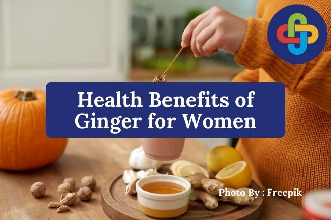  5 Health Benefits of Ginger for Women During Menstruation